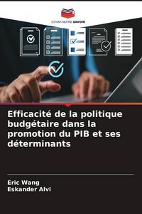 Produktbild: Efficacit&eacute; de la politique budg&eacute;taire dans la promotion du PIB et ses d&eacute;terminants