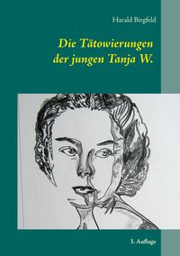 Produktbild: Die T&auml;towierungen der jungen Tanja W.