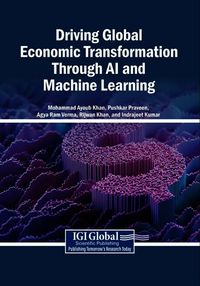 Produktbild: Driving Global Economic Transformation Through AI and Machine Learning