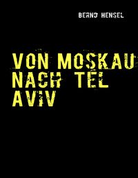 Produktbild: Von Moskau nach Tel Aviv