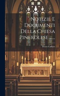 Produktbild: Notizie E Documenti Della Chiesa Pinerolese ......