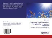 Produktbild: Exploring genetic diversity of wheat for stripe rust Resistance
