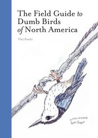 Produktbild: The Field Guide to Dumb Birds of North America