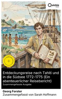 Produktbild: Entdeckungsreise nach Tahiti und in die S&uuml;dsee 1772-1775 (Ein abenteuerlicher Reisebericht) (Zusammengefasste Ausgabe)