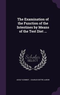Produktbild: The Examination of the Function of the Intestines by Means of the Test Diet ...