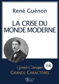 Produktbild: La crise du monde moderne de Ren&eacute; Gu&eacute;non en grands caract&egrave;res