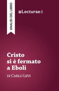 Produktbild: Cristo si &egrave; fermato a Eboli - Carlo Levi (analisi del libro)