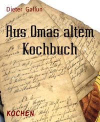 Produktbild: Aus Omas altem Kochbuch