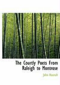 Produktbild: The Courtly Poets from Raleigh to Montrose