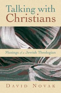 Produktbild: Talking with Christians: Musings of a Jewish Theologian