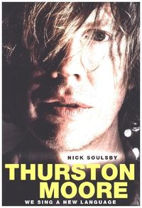 Produktbild: Thurston Moore - We Sing a New Language