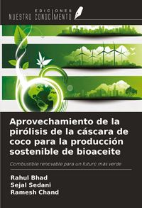 Produktbild: Aprovechamiento de la pir&oacute;lisis de la c&aacute;scara de coco para la producci&oacute;n sostenible de bioaceite