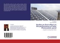 Produktbild: Studies on Dust effect on the performance of Solar Photovolatic panel