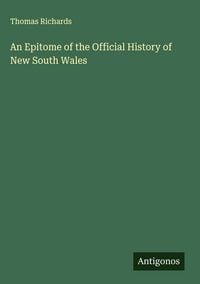Produktbild: An Epitome of the Official History of New South Wales