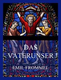 Produktbild: Das Vaterunser - Das Gebet des Herrn