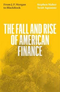 Produktbild: The Fall and Rise of American Finance