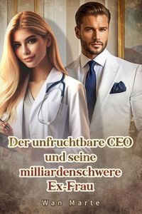 Produktbild: Der unfruchtbare CEO und seine milliardenschwere Ex-Frau