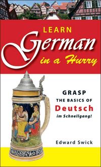 Produktbild: Swick, E: Learn German in a Hurry