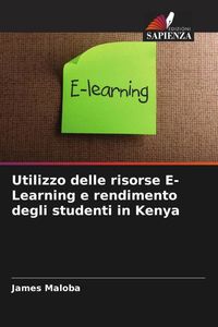 Produktbild: Utilizzo delle risorse E-Learning e rendimento degli studenti in Kenya