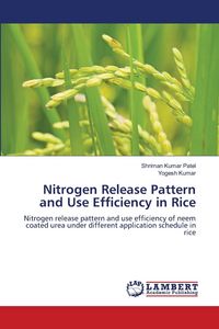 Produktbild: Nitrogen Release Pattern and Use Efficiency in Rice