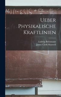 Produktbild: Ueber Physikalische Kraftlinien
