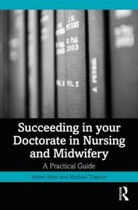 Produktbild: Succeeding in your Doctorate in Nursing and Midwifery