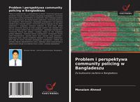 Produktbild: Problem i perspektywa community policing w Bangladeszu