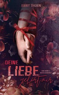 Bild vom Artikel Deine Liebe gehört mir (Band2) vom Autor Anny Thorn