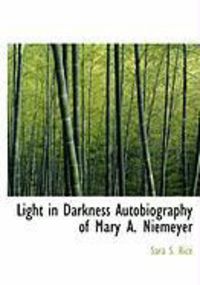 Produktbild: Light in Darkness Autobiography of Mary A. Niemeyer