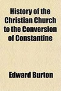 Produktbild: History of the Christian Church to the Conversion of Constantine