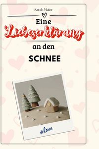 Produktbild: Eine Liebeserkl&auml;rung an den Schnee