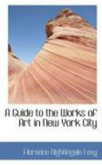 Produktbild: A Guide to the Works of Art in New York City