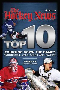 Produktbild: The Hockey News Top 10: Counting Down the Game's Wonderful, Wild, Weird and Wacky!