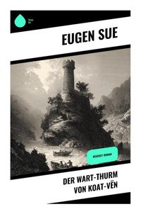 Produktbild: Der Wart-Thurm von Koat-V&euml;n