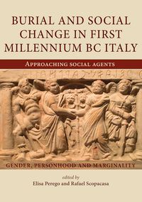 Bild vom Artikel Burial and Social Change in First Millennium BC Italy vom Autor Elisa Perego