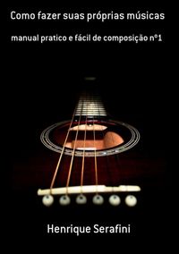 Produktbild: Como Fazer Suas Pr&oacute;prias M&uacute;sicas