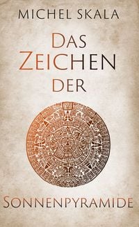 Produktbild: Das Zeichen der Sonnenpyramide