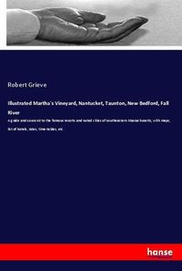 Produktbild: Illustrated Martha's Vineyard, Nantucket, Taunton, New Bedford, Fall River
