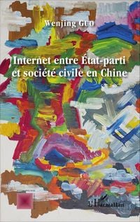 Produktbild: Internet entre &Eacute;tat-parti et soci&eacute;t&eacute; civile en Chine