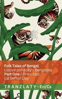 Produktbild: Folk Tales of Bengal / Lidov&eacute; poh&aacute;dky z Beng&aacute;lska (Part One / Prvn&iacute; č&aacute;st)