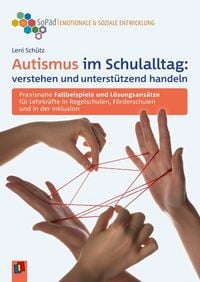 Produktbild: Autismus im Schulalltag: verstehen und unterst&uuml;tzend handeln
