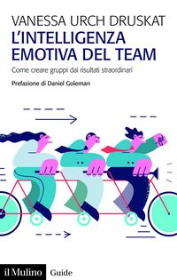 Produktbild: L' intelligenza emotiva del team. Come creare gruppi dai risultati straordinari