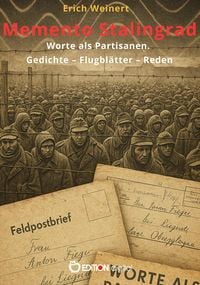 Produktbild: Memento Stalingrad. Worte als Partisanen. Gedichte - Flugbl&auml;tter - Reden