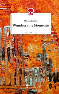 Produktbild: Wundersame Momente. Life is a Story - story.one