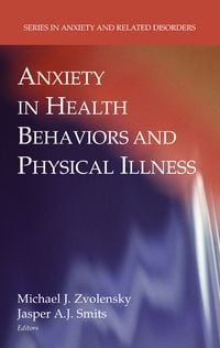 Produktbild: Anxiety in Health Behaviors and Physical Illness