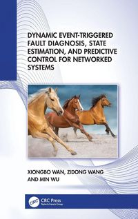 Produktbild: Dynamic Event-Triggered Fault Diagnosis, State Estimation, and Predictive Control for Networked Systems