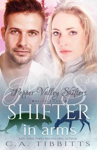 Produktbild: Shifter In Arms (Pepper Valley Shifters, #3)
