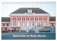 Produktbild: Bahnh&ouml;fe im Ruhr-Revier (Tischkalender 2027 DIN A5 quer), CALVENDO Monatskalender