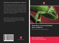 Produktbild: Branding numa sociedade p&oacute;s-moderna