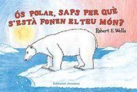 Produktbild: &Oacute;s polar, saps per qu&egrave; s'est&agrave; fonent el teu m&oacute;n?